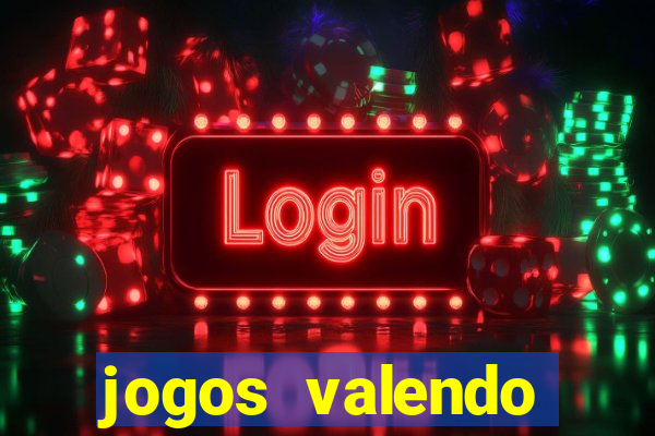 jogos valendo dinheiro online